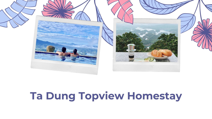 Chuyến nghỉ dưỡng trong mơ tại Ta Dung Topview Homestay