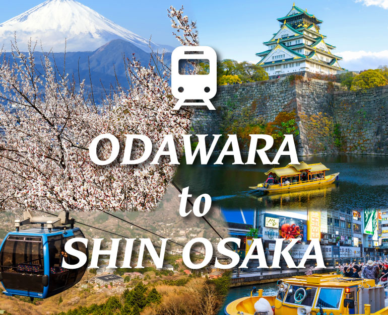 DU LỊCH OSAKA TRẢI NGHIỆM TÀU TỐC HÀNH SHINKANSEN TỪ ODAWARA ĐẾN SHIN-OSAKA