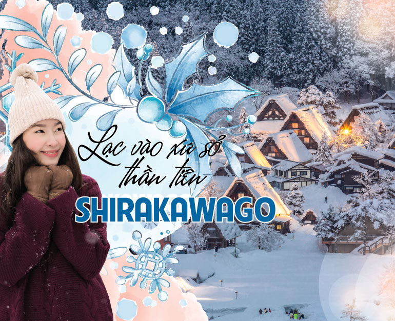 LẠC VÀO XỨ SỞ THẦN TIÊN LÀNG CỔ SHIRAKAWAGO - AINOKURA VỚI TOUR NHẬT GIÁ RẺ 1 NGÀY BẰNG XE BUÝT