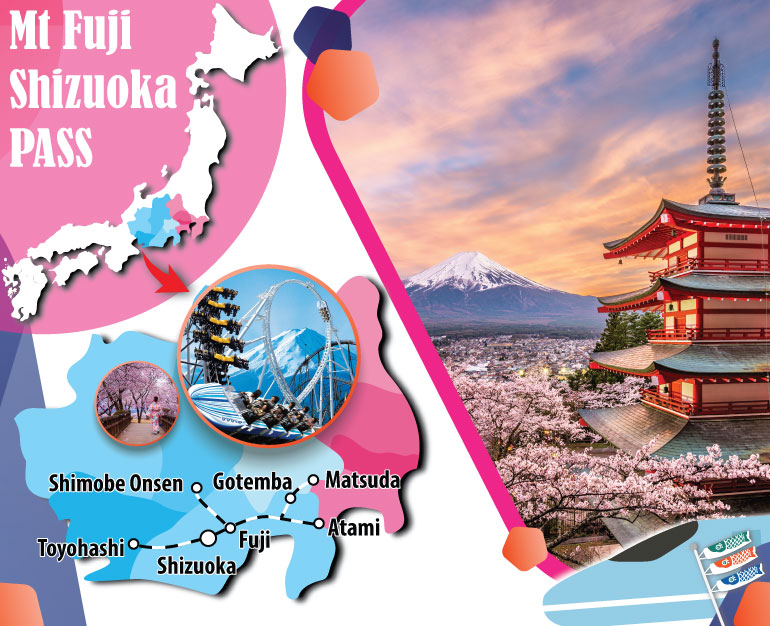 DU LỊCH NHẬT KHÁM PHÁ NÚI PHÚ SĨ CÙNG VÉ MT.FUJI - SHIZUOKA AREA TOURIST MINI PASS 3 NGÀY
