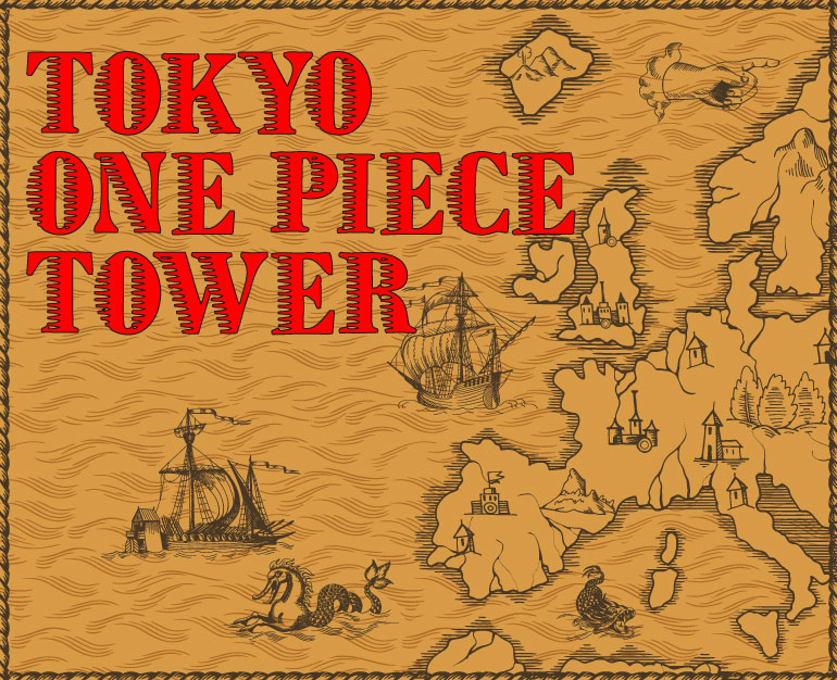 DU LỊCH TOKYO KHÁM PHÁ TOKYO ONE PIECE TOWER